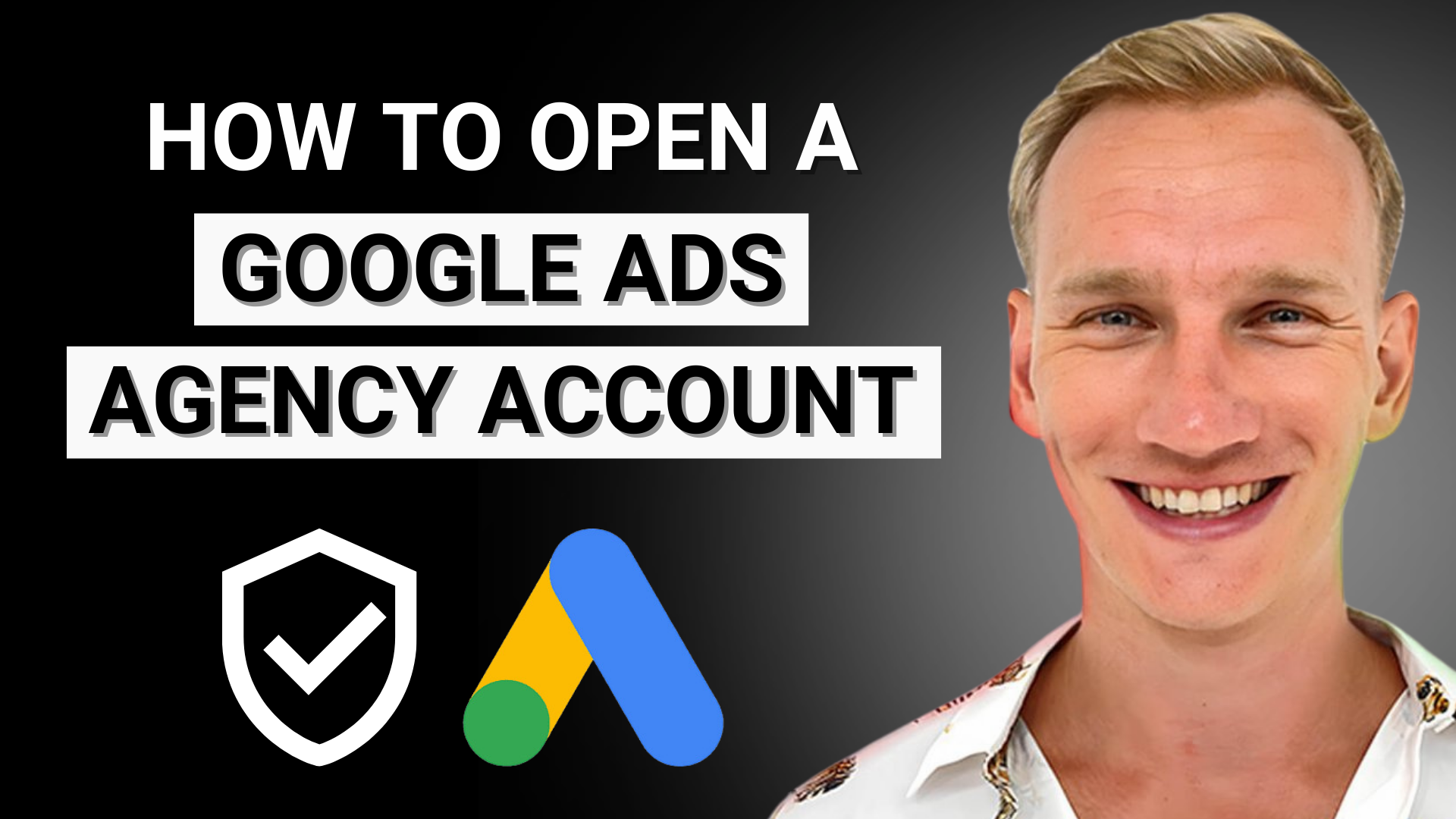 How to open a Google Ads Agency Account